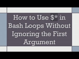 How to Use $* in Bash Loops Without Ignoring the First Argument