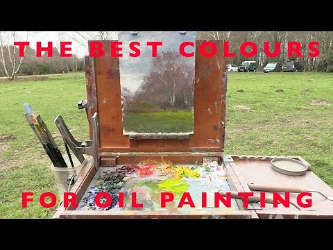 Oil Paints - BEST Colours and Brands to Use