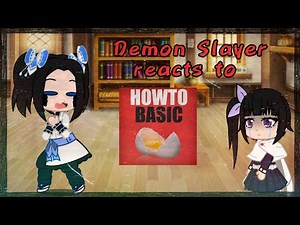 Demon Slayer reacts to HowToBasic|Gacha Club|[Not Original] {8k special}