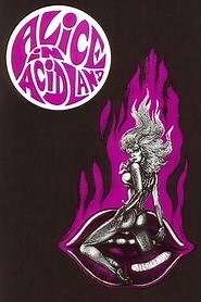 Alice in Acidland (1969) - AZ Movies