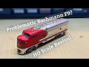 Can I Fix This Problematic Bachmann F9? | HO Scale Revival