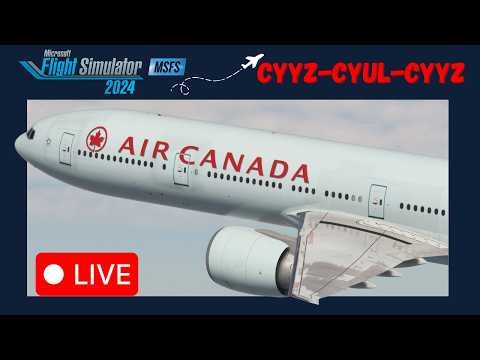 MSFS 2024 LIVE | PMDG 777-300ER Air Canada | CYYZ-CYUL-CYYZ | SU5 | #live | #msfs2024