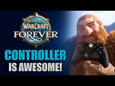 WoW Forever CONTROLLER Support Works! ...And it's AWESOME!