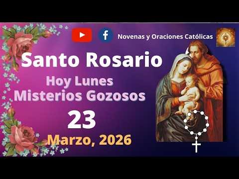 Santo Rosario Lunes 23 de 2026 Marzo Misterios Gozosos #santo #santorosariodehoy