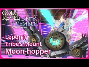『FFXIV』"Moon-hopper" Loporrit Tribe's Mount