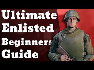 The Ultimate Enlisted Beginners Guide