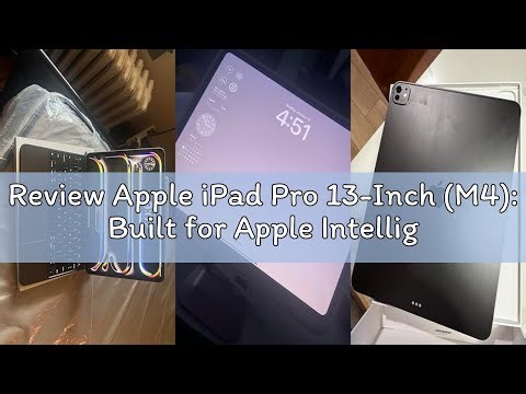 Review Apple iPad Pro 13-Inch (M4): Built for Apple Intelligence, Ultra Retina XDR Display, 256GB, 1
