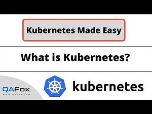What is Kubernetes ? (Kubernetes Made Easy - Part 1)