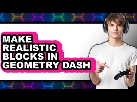 How to Make Realistic Blocks in Geometry Dash - Easy Guide