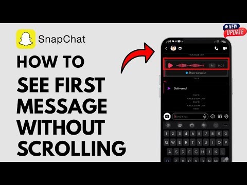 How To See First Message On Snapchat Without Scrolling - Full Guide
