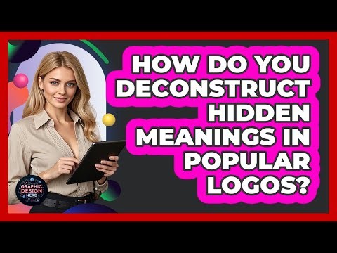 How Do You Deconstruct Hidden Meanings In Popular Logos? - Graphic Design Nerd