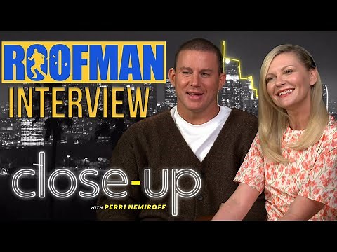 Channing Tatum & Kirsten Dunst Interview: Getting VERY Real About Acting