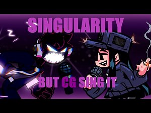 Singularity , But CG Sing It | FNF COVER