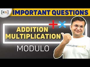15 | Practice problem on addition modulo and multiplication modulo