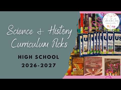 HOMESCHOOL SCIENCE & HISTORY CURRICULUM PICKS | 8th, 9th & 10th Grade 2026–2027