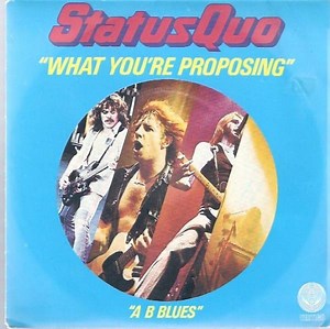 Status Quo - What You're Proposing