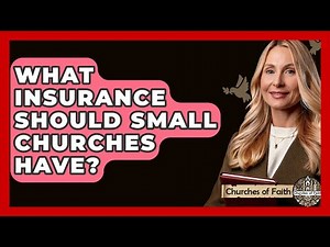 What Insurance Should Small Churches Have? - Churches Of Faith