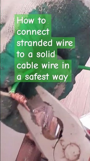 connection of stranded wire to solid cable by connector .....