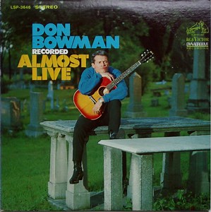 Don Bowman - Recorded Almost Live