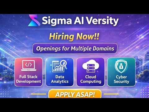 Sigma AI Versity Hiring 2026 🚀 | Multiple Domains Open | Hiring Now!! Apply ASAP!!