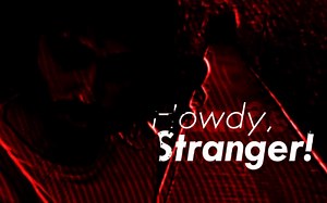 【授权转载】[TaleTwelve] - Howdy, Stranger! (TypicalHeist Cover)