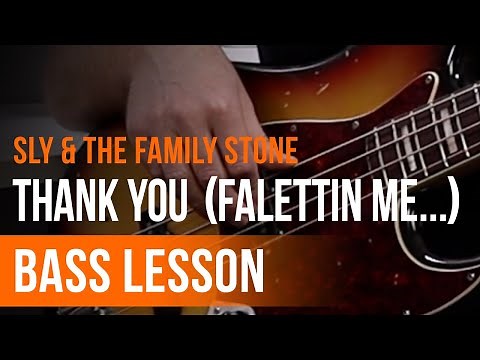 Sly & The Family Stone - 'Thank You (Falettinme Be Mice Elf Agin)'' Full Song Tutorial for Bass