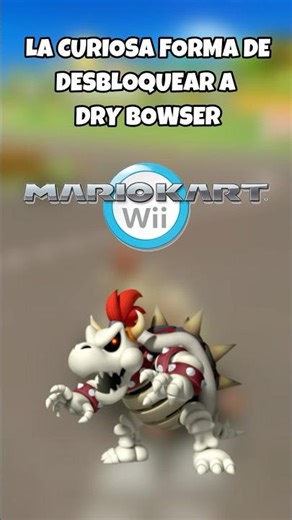 LA CURIOSA FORMA DE DESBLOQUEAR A DRY BOWSER EN MARIO KART WII #mariokartwii #drybowser #wii