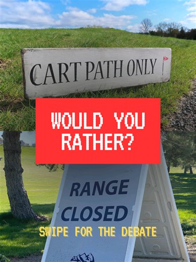 Golf Course Dilemmas: Cart Path Only or Closed Driving Range?