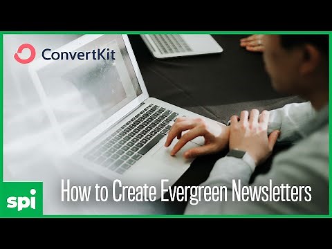 How to Create an Evergreen Email Newsletter in Convertkit
