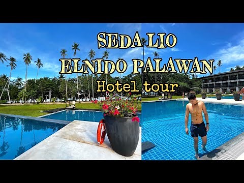SEDA LIO HOTEL - EL NIDO PALAWAN | HOTEL TOUR