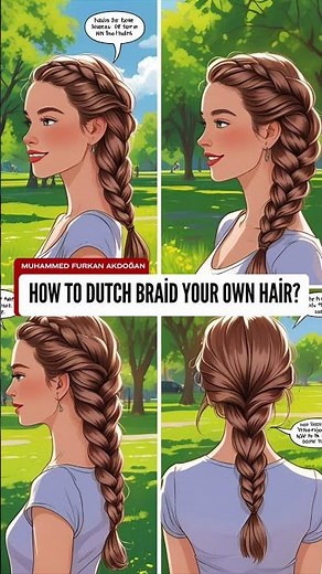 How To Dutch Braid Your Own Hair? Simple Tutorial To Create Beautiful Dutch Braids On Yourself