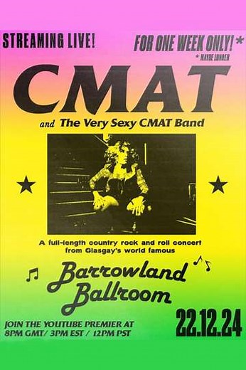 CMAT (and the Very Sexy CMAT Band) - Live at Barrowland Ballroom - Movie