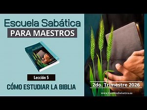 Lesson 5 | How to Study the Bible | Sabbath School for Teachers