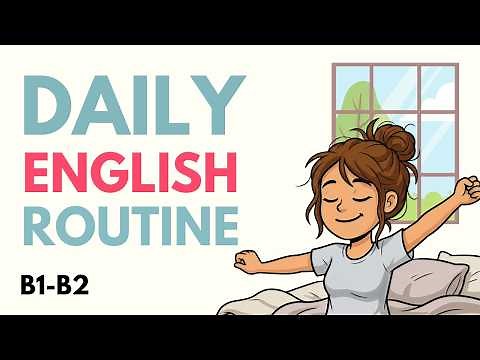 English Listening Practice: Describing Your Daily Routine 🎧 | Podcast To Learn English!