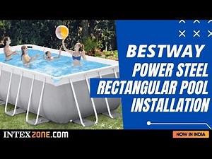 Bestway POWER STEEL RECTANGULAR Pool Installation