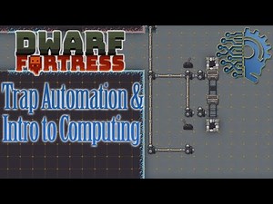 Trap Automation & Intro to Dwarf Computers 🔅 DWARF FORTRESS STEAM 🔅