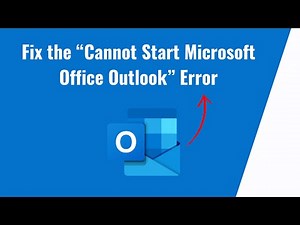 How to Fix the “Cannot start Microsoft Outlook "Cannot open the Outlook window” Error