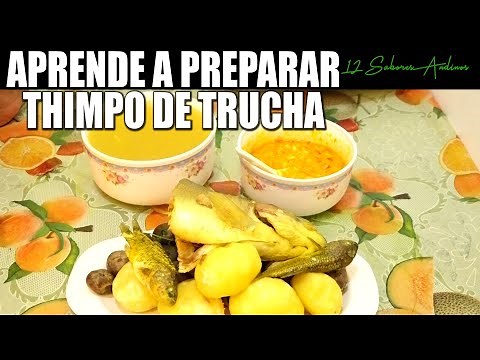 como hacer Thimpo de Trucha - papa sancochada y chuño y su ají amarillo - 12 Sabores Andinos