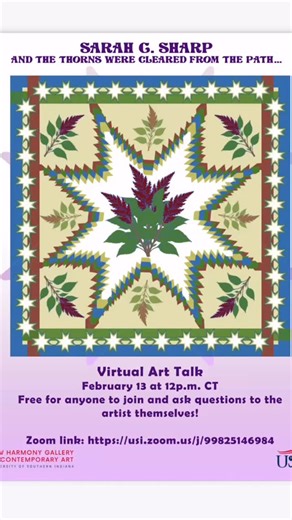 New Harmony Contemporary on Instagram: "Join us virtually tomorrow, Friday, February 13th, 2026 at 12 p.m. CT for a virtual artist talk with current exhibiting artist Sarah G. Sharp. The zoom link is https://usi.zoom.us/j/99825146984 (also in image 1). Sharp will share insights into her in-depth research and intentionality behind each work. All are free to join and ask questions! “And the thorns were cleared from the path” is a solo exhibition of work by artist Sarah G. Sharp @sarahgsharp . It r