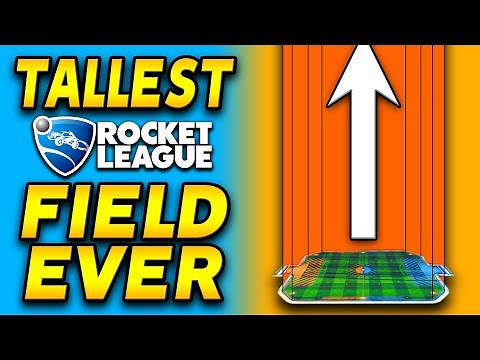 The TALLEST field ever made in Rocket League is INSANE