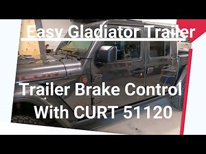 Jeep Gladiator & Curt Trailer Brake Controller Install