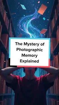 The Mystery of Photographic Memory Explained