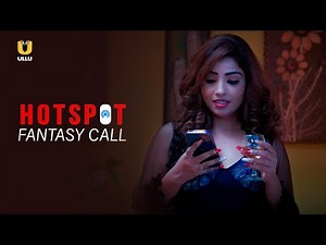 Ladki Ne Utar Diya Sab Kuch | Fantasy Call | Hotspot | Ullu Originals | Subscribe Ullu App Now