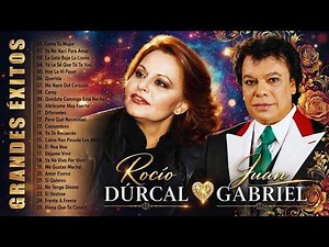 #Juan Gabriel & Rocío Dúrcal | 30 Grandes Éxitos Románticos Que Nunca Pasan De Moda
