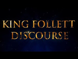 History of the Saints: 'Joseph Smith's Greatest Sermon: The King Follett Discourse'