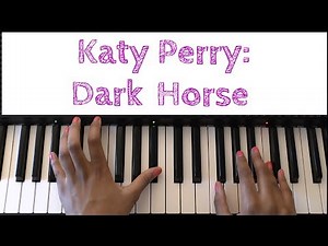 Katy Perry - Dark Horse: Piano Tutorial