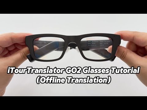 iTourTranslator GO2 Glasses Tutorial (Offline Translation)