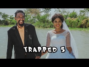 TRAPPED (Part 5) (YawaSkits, Episode 61)