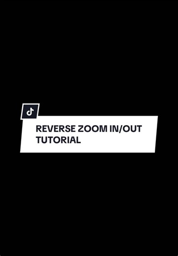 CapCut Reverse Zoom Tutorial