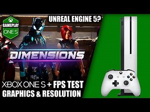Dimensions - Xbox One Gameplay + FPS Test